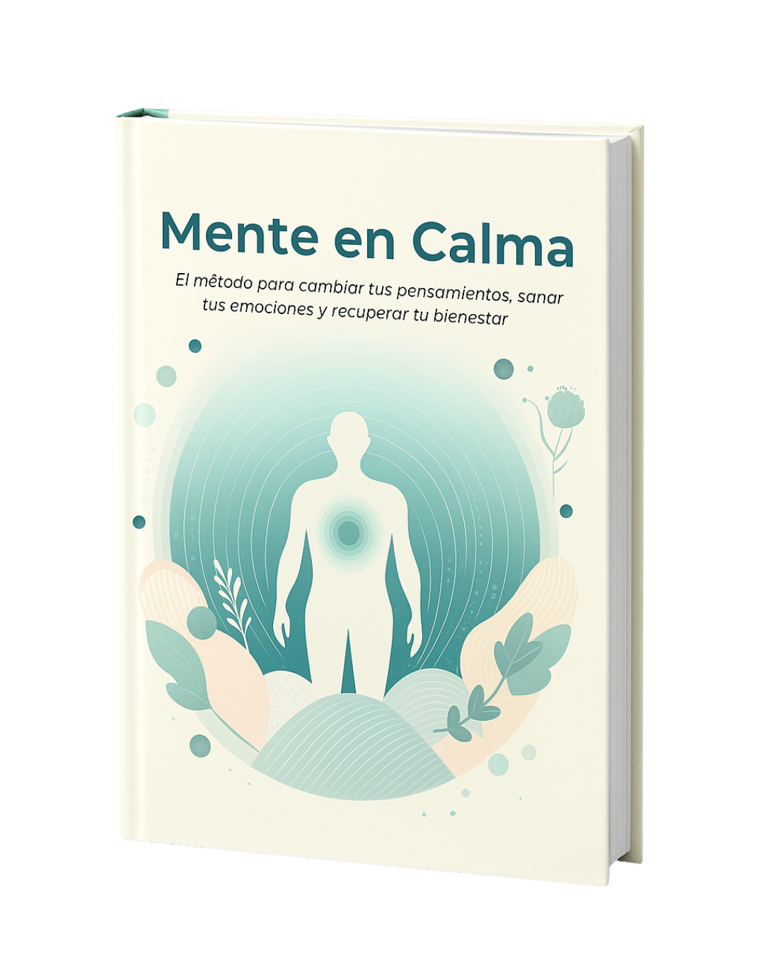 Mente en Calma – El Método para Recuperar tu Bienestar (Incluye Guía “Volvé a Ser Vos en 21 Días”)