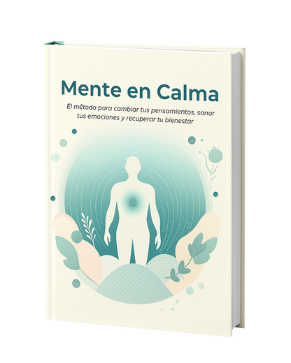 Mente en Calma – El Método para Recuperar tu Bienestar (Incluye Guía “Volvé a Ser Vos en 21 Días”)
